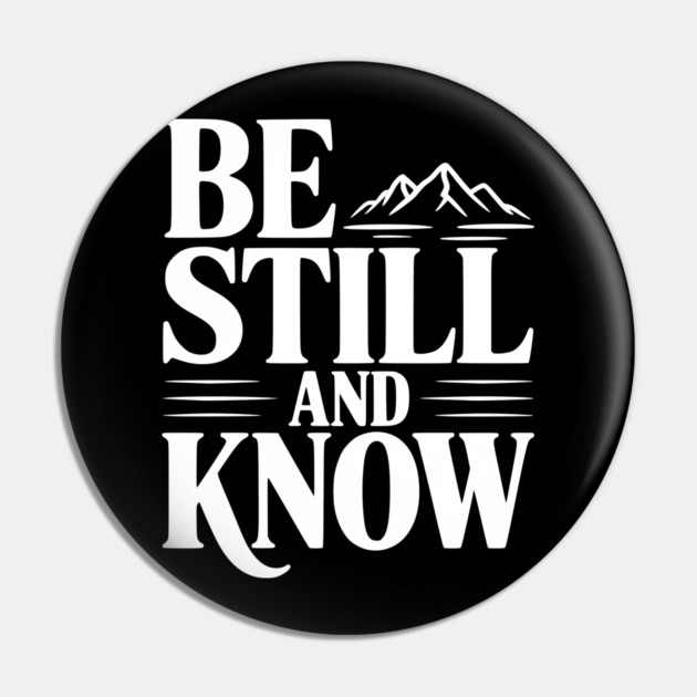Be Still and Know Pin by Frank Ring