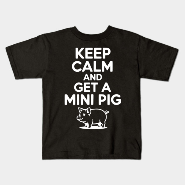 Keep Calm and a Mini Pig Kids T-Shirt by Frank Ring
