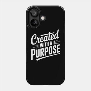 Created with a Purpose Phone Case