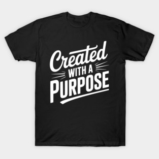 Created with a Purpose T-Shirt