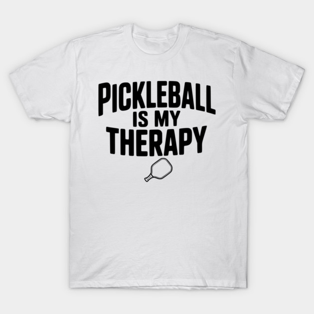 Pickleball is my Therapy T-Shirt by Frank Ring