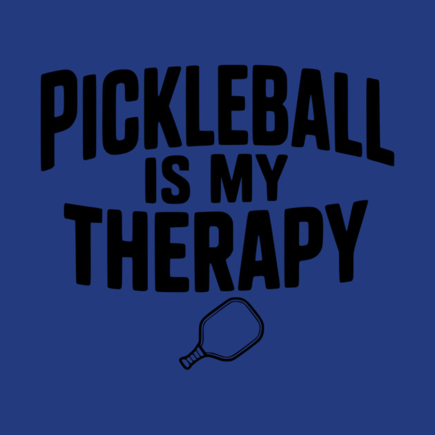 Pickleball is my Therapy by Frank Ring