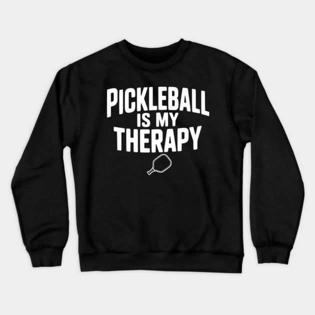 Pickleball is my Therapy Crewneck Sweatshirt by Frank Ring