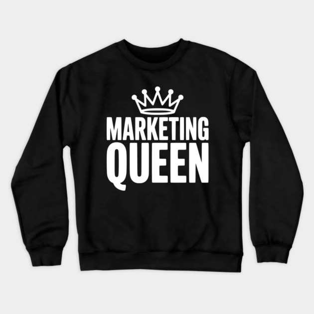Marketing Queen Crewneck Sweatshirt by Frank Ring