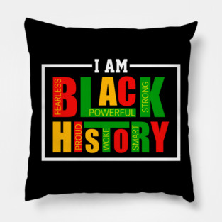 I Am Black History - Powerful Affirmations Tribute Pillow