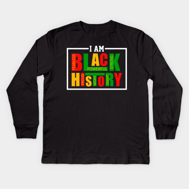 I Am Black History - Powerful Affirmations Tribute Kids Long Sleeve T-Shirt by UrbanLifeApparel