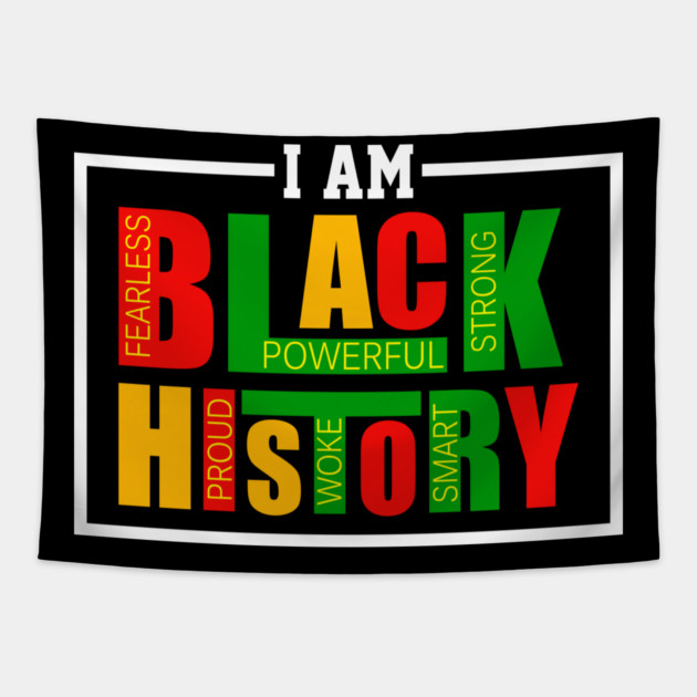 I Am Black History - Powerful Affirmations Tribute Tapestry by UrbanLifeApparel