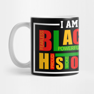 I Am Black History - Powerful Affirmations Tribute Mug