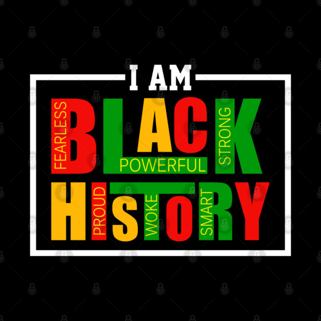 I Am Black History - Powerful Affirmations Tribute by UrbanLifeApparel