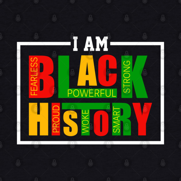 I Am Black History - Powerful Affirmations Tribute by UrbanLifeApparel