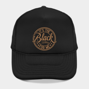 It's The Black History For Me - Vintage Badge Design Hat