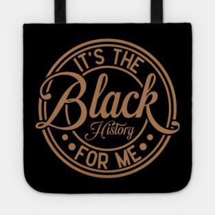 It's The Black History For Me - Vintage Badge Design Tote