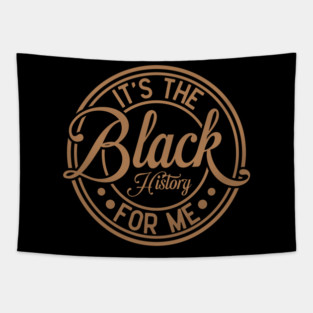 It's The Black History For Me - Vintage Badge Design Tapestry