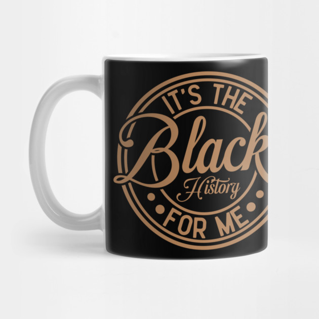 It's The Black History For Me - Vintage Badge Design by UrbanLifeApparel