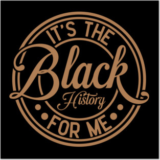 It's The Black History For Me - Vintage Badge Design Posters and Art