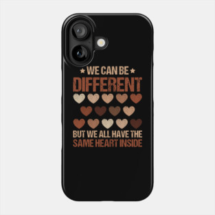 We Can Be Different - Diverse Hearts Unity Phone Case