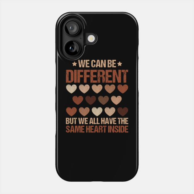 We Can Be Different - Diverse Hearts Unity Phone Case by UrbanLifeApparel