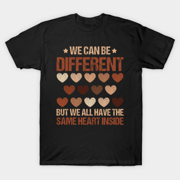 We Can Be Different - Diverse Hearts Unity T-Shirt by UrbanLifeApparel