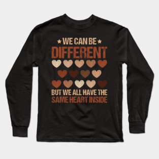 We Can Be Different - Diverse Hearts Unity Long Sleeve T-Shirt