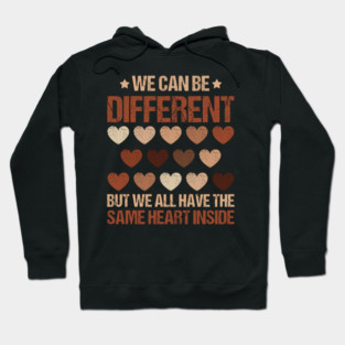 We Can Be Different - Diverse Hearts Unity Hoodie