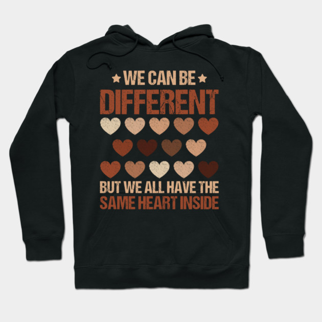 We Can Be Different - Diverse Hearts Unity Hoodie by UrbanLifeApparel