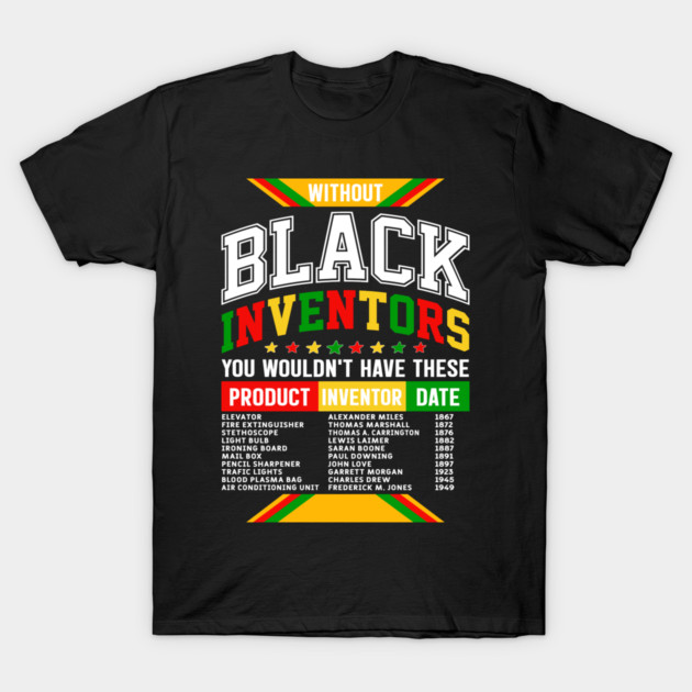 Without Black Inventors - Educational History Tribute T-Shirt by UrbanLifeApparel