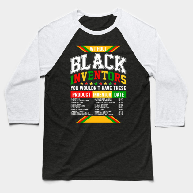 Without Black Inventors - Educational History Tribute Baseball T-Shirt by UrbanLifeApparel