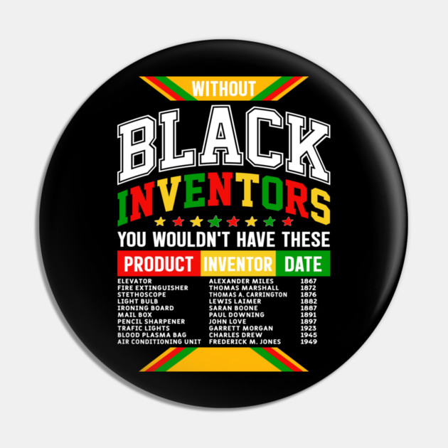 Without Black Inventors - Educational History Tribute Pin by UrbanLifeApparel