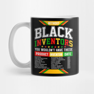 Without Black Inventors - Educational History Tribute Mug