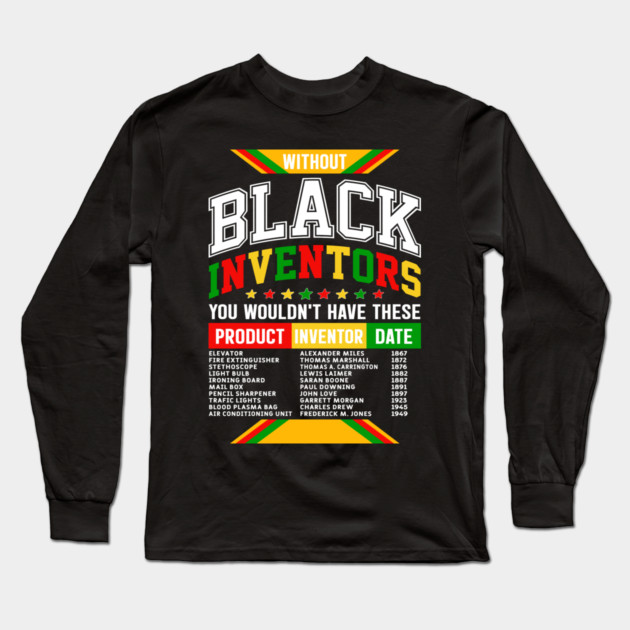 Without Black Inventors - Educational History Tribute Long Sleeve T-Shirt by UrbanLifeApparel