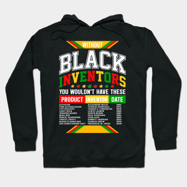 Without Black Inventors - Educational History Tribute Hoodie by UrbanLifeApparel