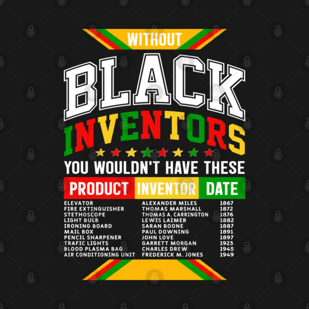 Without Black Inventors - Educational History Tribute by UrbanLifeApparel