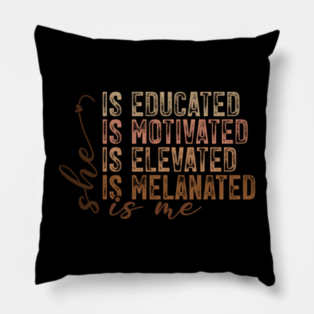 She Is Educated Motivated Melanated - Empowering Affirmations Pillow by UrbanLifeApparel
