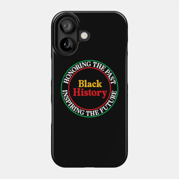 Honoring the Past Inspiring the Future - Black History Seal Phone Case by UrbanLifeApparel