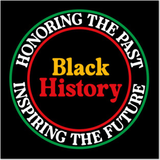 Honoring the Past Inspiring the Future - Black History Seal Posters and Art
