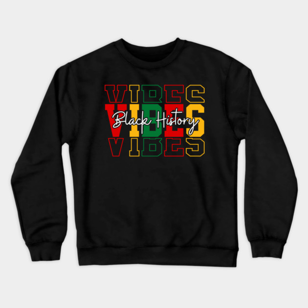 Black History Vibes - Bold Pan-African Streetwear Crewneck Sweatshirt by UrbanLifeApparel