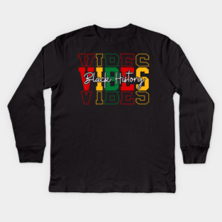 Black History Vibes - Bold Pan-African Streetwear Kids Long Sleeve T-Shirt