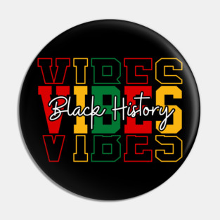 Black History Vibes - Bold Pan-African Streetwear Pin