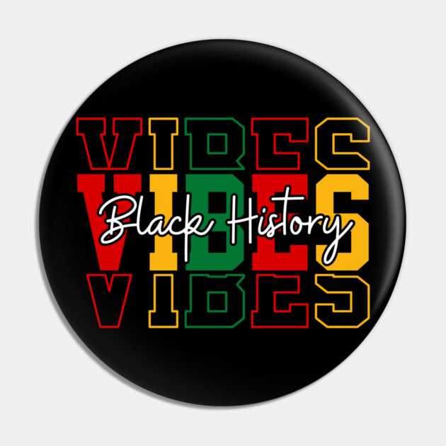 Black History Vibes - Bold Pan-African Streetwear Pin by UrbanLifeApparel