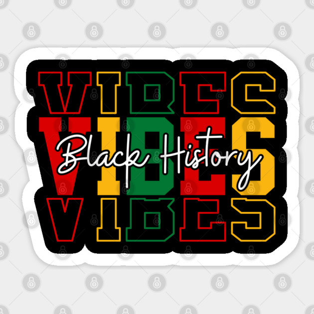 Black History Vibes - Bold Pan-African Streetwear Sticker by UrbanLifeApparel