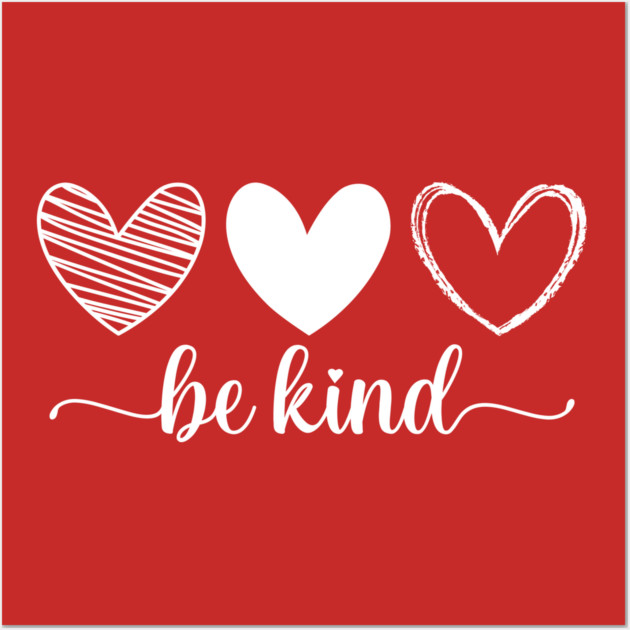Be Kind Triple Heart - Minimalist Valentine Script Wall Art by UrbanLifeApparel