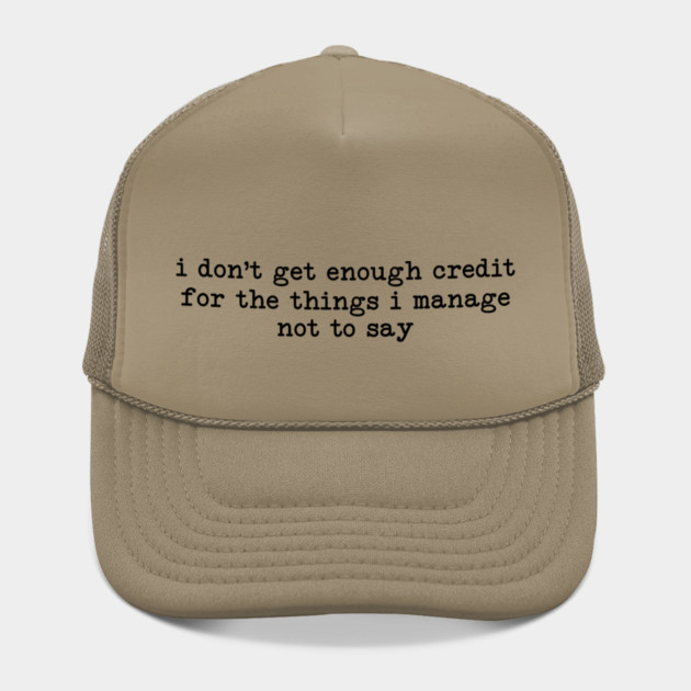 I Don't Get Enough Credit - Sarcastic Introvert Credit - Witty Relatable Quote by UrbanLifeApparel