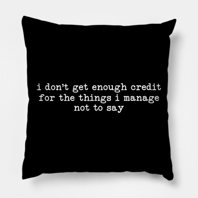 Things I don't Say - Sarcastic Introvert Credit - Witty Relatable Quote Pillow by UrbanLifeApparel