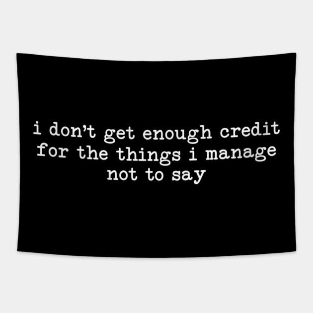 Things I don't Say - Sarcastic Introvert Credit - Witty Relatable Quote Tapestry by UrbanLifeApparel