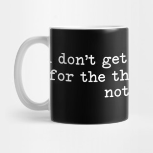 Things I don't Say - Sarcastic Introvert Credit - Witty Relatable Quote Mug