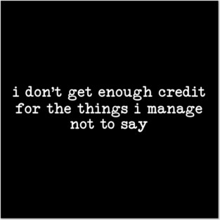 Things I don't Say - Sarcastic Introvert Credit - Witty Relatable Quote Posters and Art