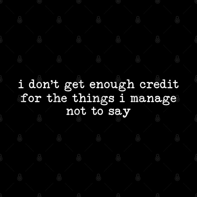 Things I don't Say - Sarcastic Introvert Credit - Witty Relatable Quote by UrbanLifeApparel