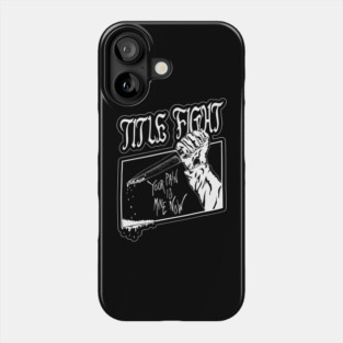 Title-Fight-Band Phone Case