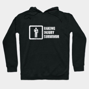 Baking Injury Survivor Hoodie