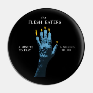 The-One-Flesh-On-Eaters-Own Pin